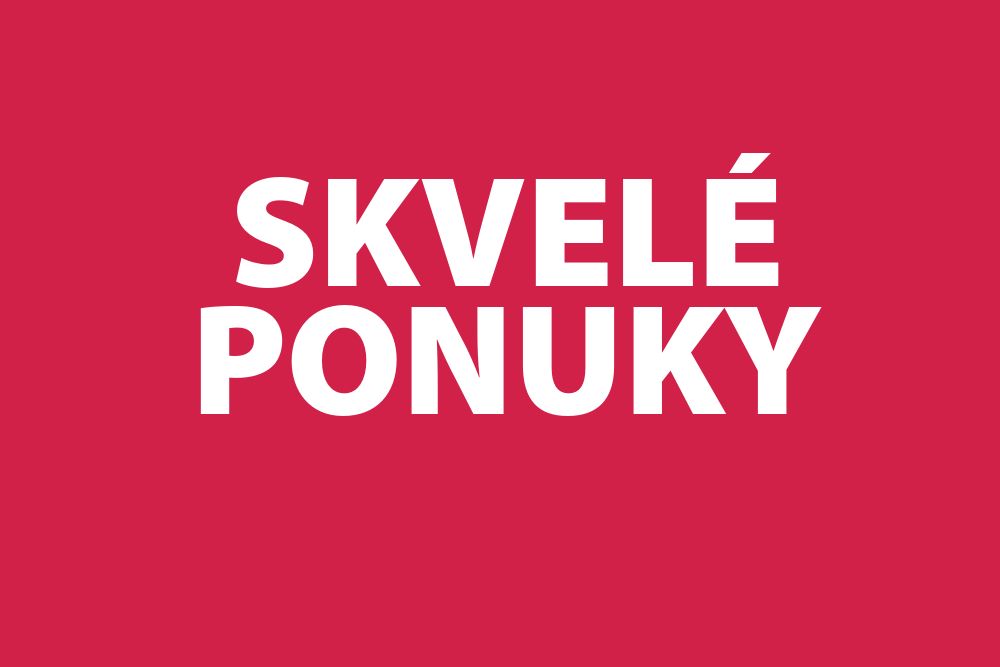 Skvelé ponuky