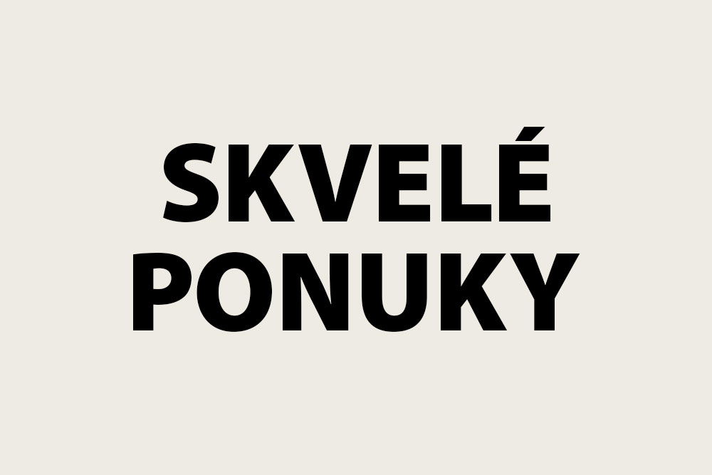 Skvelé ponuky