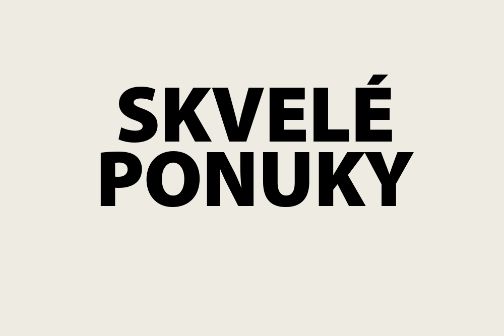 Skvelé ponuky